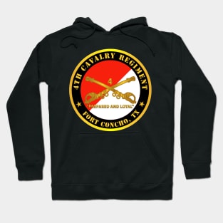 4th Cavalry Regiment - Fort Concho, TX - Prepared and Loyal w Cav Branch Hoodie